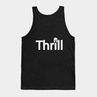 Thrill creative text design Tank Top